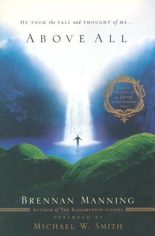 Above All: He Took the Fall and Thought of Me (Hardcover)