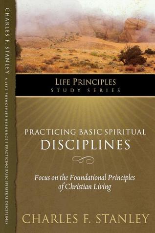 Practicing Basic Spiritual Disciplines