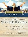 Chosen to Be God's Prophet Workbook: How God Works In and Through Those He Chooses (Biblical Legacy Series)