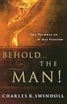 Behold... the Man!: The Pathway of His Passion