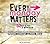 Every Monday Matters: 52 Ways to Make a Difference