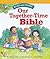 Our Together-Time Bible: Re...