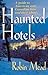 Haunted Hotels by Robin Mead