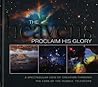 The Heavens Proclaim His Glory-A Spectacular View of Creation... by Anonymous The Heavens Proclaim His Glory-A Spectacular View of Creation... by Anonymous