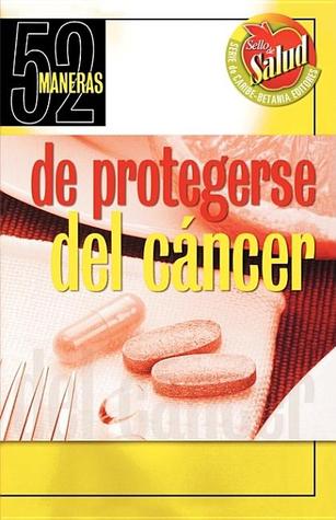 52 Maneras De Protegerse Del Cáncer