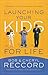Launching Your Kids for Lif...