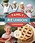 The Great American Family Reunion Cookbook: Activities, Recipes, and Stories from All 50 States