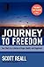 Journey to Freedom by Scott Reall