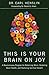 This Is Your Brain on Joy: ...
