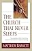 The Church That Never Sleeps by Matthew Barnett