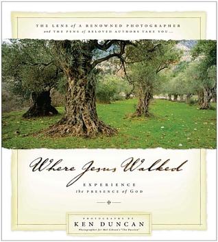 Where Jesus Walked: Experience the Presence of God (Hardcover)