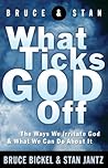 What Ticks God Off