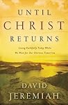 Until Christ Retu...