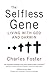 The Selfless Gene: Living with God and Darwin
