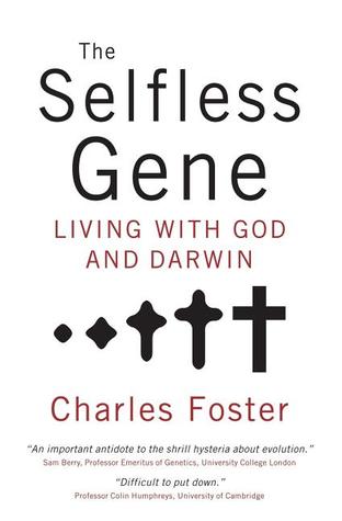 The Selfless Gene: Living with God and Darwin (Paperback)