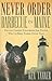 Never Order Barbecue in Maine: Proven Career Strategies from People Who've Been There, Done That