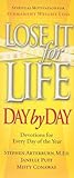 Lose It for LIfe: Day by Day : Devotions for Every Day of the Year Lose It for LIfe: Day by Day : Devotions for Every Day of the Year