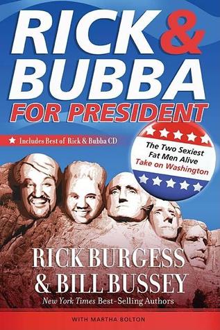 Rick & Bubba for President: The Two Sexiest Fat Men Alive Take on Washington