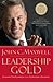 Leadership Gold (International Edition): Lessons I've Learned from a Lifetime of Leading
