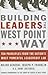 Building Leaders the West Point Way by Joseph P. Franklin
