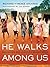 He Walks Among Us by Richard Stearns He Walks Among Us by Richard Stearns