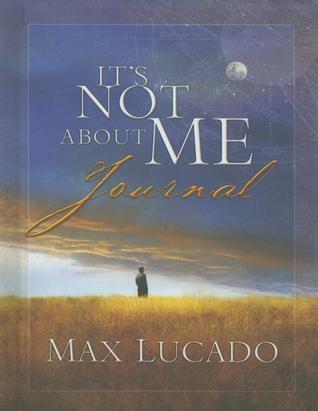 Its Not about Me Journal