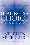 HEALING IS A CHOICE WORKBOOK