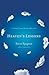 Heaven's Lessons: Ten Things I Learned About God When I Died