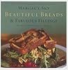 Beautiful Breads And Fabulous Fillings by Margaux Sky