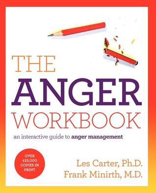 The Anger Workbook: An Interactive Guide to Anger Management by Les Carter