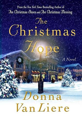 Hope Lutheran Christmas Eve 2022 The Christmas Hope (Christmas Hope, #3) By Donna Vanliere