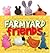 Farmyard Friends