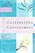 Cultivating Contentment (Women of Faith Study Guide)
