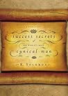 Success Secrets of the World's Most Cynical Man