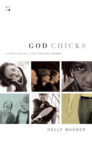 God Chicks: Living Life As A 21st Century Woman