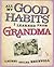 All My Good Habits I Learned from Grandma