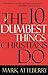 The 10 Dumbest Things Christians Do by Mark Atteberry The 10 Dumbest Things Christians Do by Mark Atteberry