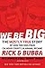 We Be Big: The Mostly True ...