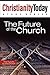 The Future of the Church (Current Issues Bible Study Series)