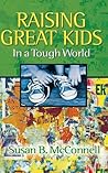 Raising Great Kids in a Tough World Raising Great Kids in a Tough World