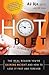 The Hot Diet: The Real Reason You're Gaining Weight . . . and How to Lose It Fast and Forever