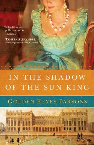 In the Shadow of the Sun King (Darkness to Light, #1)