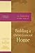 Building a Christ-Centered Home: The Journey Study Series