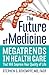 The Future of Medicine by Stephen C. Schimpff