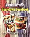 American Profile Hometown Cookbook: A Celebration of America's Table