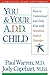You and Your A.D.D. Child: How to Understand and Help Kids With Attention Deficit Disorder