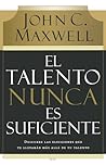 El talento nunca ...
