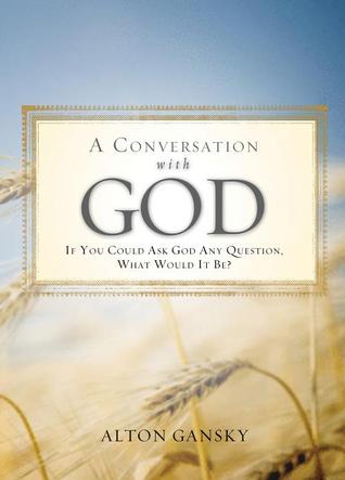 A Conversation with God: If You Could Ask God Anything, What Would It Be? (Paperback)