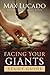 Facing Your Giants Study Guide by Max Lucado Facing Your Giants Study Guide by Max Lucado