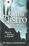 La Cuba de Castro y después...: Entre la historia y la biografía (Spanish Edition)